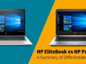 HP EliteBook vs HP ProBook : A Summary of Differentiating Features